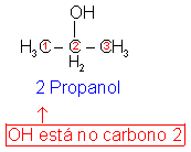 Propanol - OH está no carbono